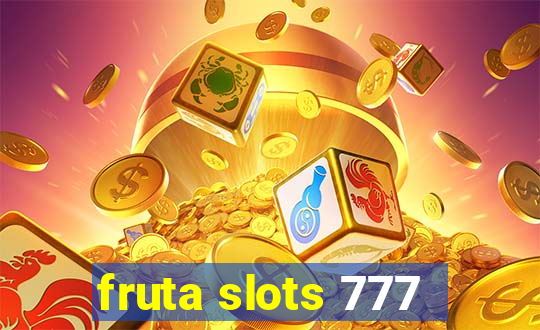 fruta slots 777 - mega jackpot